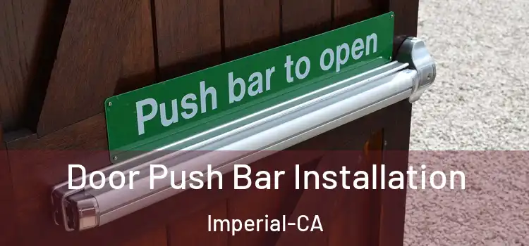 Door Push Bar Installation Imperial-CA